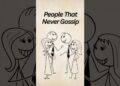 Why Some People Never Gossip