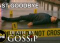 Death By Gossip | S1E6 | Last Goodbye | TRUE CRIME SHOW