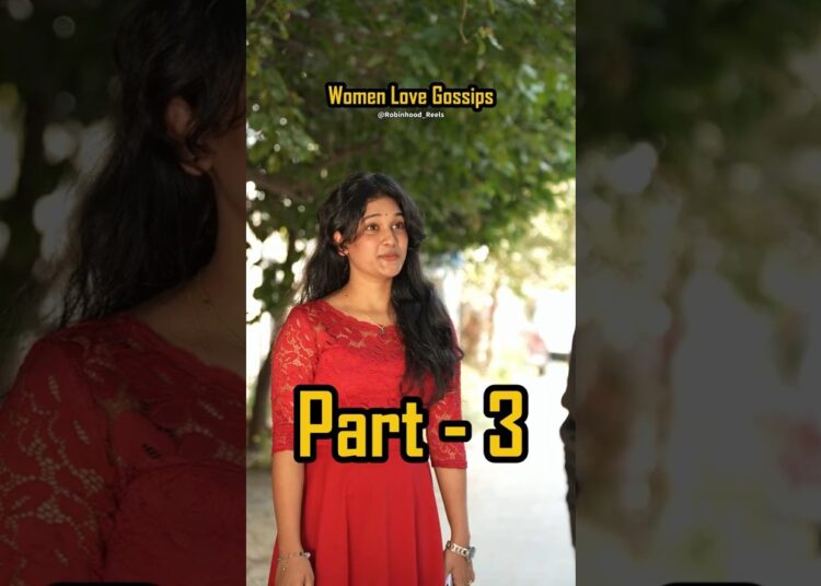 Part – 3.. Women Love Gossips 😂😂 #robinhood_reels #funny #comedy #telugushorts #family #trending