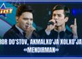 ARTIST SUPER MAVSUM – ABROR DO‘STOV, AKMALXO‘JA XOLXO‘JAYEV | MENDIRMAN