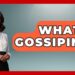 What Is Gossiping? – Better Family Relationships
