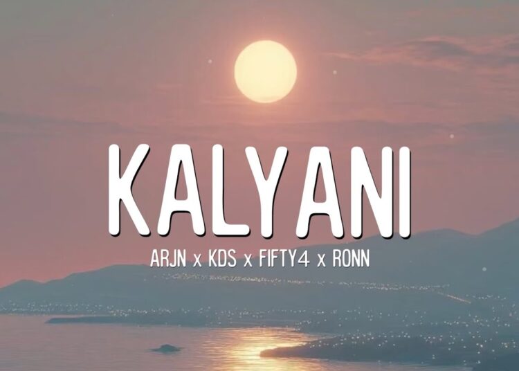 Kalyani (Lyrics Song) – Arjn x Kds x Fifty4 x Ronn