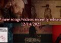 47 new songs/videos recently released – 12/14/2025