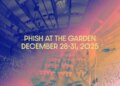 Phish To Livestream 4-Show 2025 MSG New Year's Run On LivePhish & nugs [Watch]