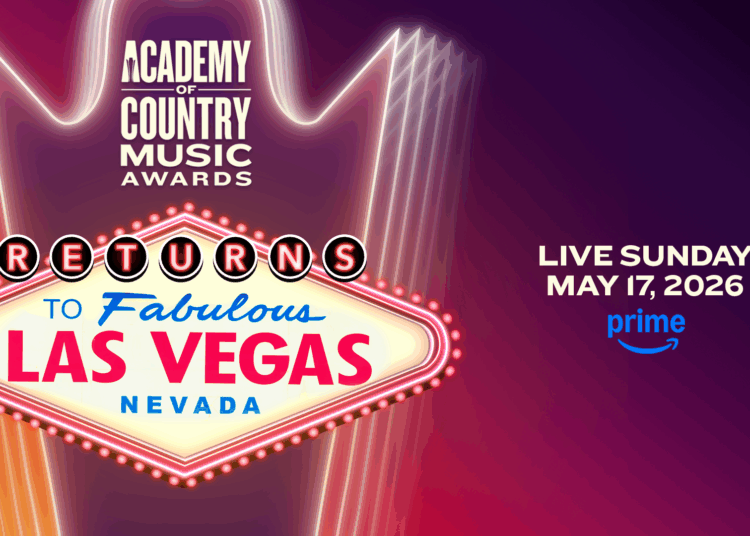 THE 61st ACADEMY OF COUNTRY MUSIC AWARDS AIRS MAY 17, 2026 LIVE FROM LAS VEGAS, EXCLUSIVELY ON PRIME VIDEO