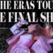 Taylor Swift drops new ‘The Eras Tour: The Final Show’, confirms the ‘Tortured Poets Department’ setlist