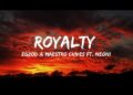 Royalty – Egzod & Maestro Chives ft. Neoni  (lyrics)