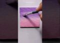 how to blend acrylic paint on canvas 😍💌☺#art #texture #artandcraft #creativity #diy #painting