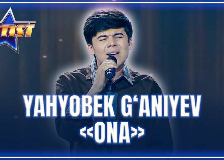 ARTIST SUPER MAVSUM – YAHYOBEK G‘ANIYEV | ONA (FINAL)