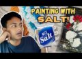 Texture Painting with SALT⁉️ Artistic Rifat