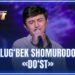 ARTIST SUPER MAVSUM – ULUG‘BEK SHOMURODOV | DO‘ST – OZODBEK NAZARBEKOV