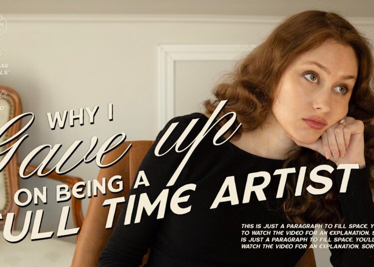 Why I Gave Up on Being a Full Time Artist