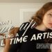 Why I Gave Up on Being a Full Time Artist