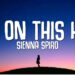 SIENNA SPIRO – Die On This Hill (Lyrics)