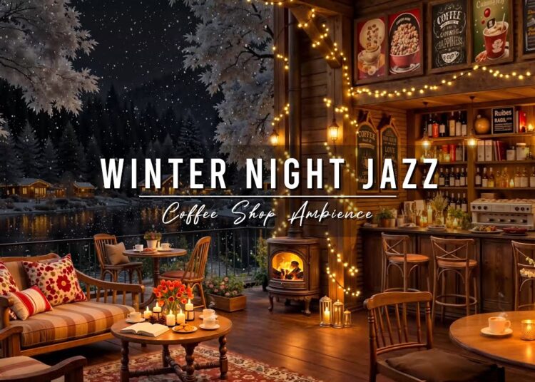 Warm Night Jazz ⛄ Cozy Winter Coffee Shop Ambience & Smooth Jazz Instrumental Music to Relax, Study