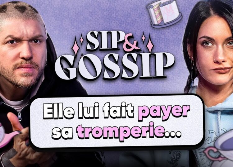 Elle lui fait payer sa tromperie… – SIP & GOSSIP #24 (ft. Mosimann)