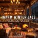 Winter Coffee Shop Ambience with Warm Jazz Music for Relaxing, Work ⛄ Smooth Jazz Instrumental Music