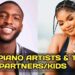 20 Amapiano Artists & Their Partners/Kids