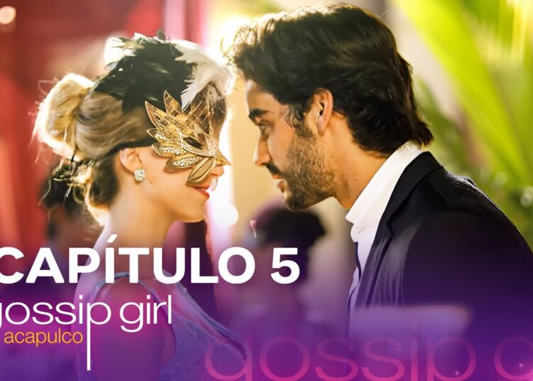 Gossip Girl Acapulco | Capítulo  5