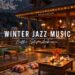 Cozy Winter Coffee Shop Ambience ⛄ Relaxing Jazz Instrumental Music & Gentle Snowfall for Studying