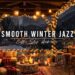 Jazz Relaxing Music for Studying, Work ⛄ Cozy Winter Porch Ambience & Smooth Jazz Instrumental Music