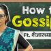 How to Gossip? Ft. Gauri Kulkarni | Gossip Kaku | Marathi Comedy | #BhaDiPa