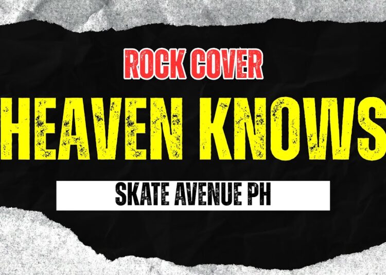 Skate Avenue PH – Heaven Knows (Rock Cover)