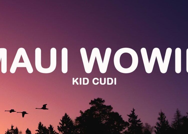 Kid Cudi – Maui Wowie (Lyrics)
