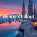 Sunset Lounge Chillout ❄️ Peaceful Winter Lounge Music for Relax & Unwind | Winter Ambient