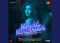 Naal Nachna (From “Dhurandhar”)