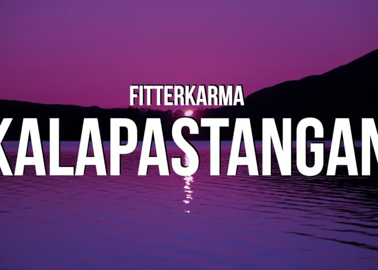 fitterkarma – Kalapastangan (Lyrics)