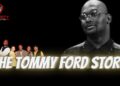 Celebrity Underrated – The Tommy Ford Story (Remastered)