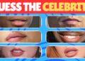 Guess the CELEBRITY by their MOUTH!!🤩👄