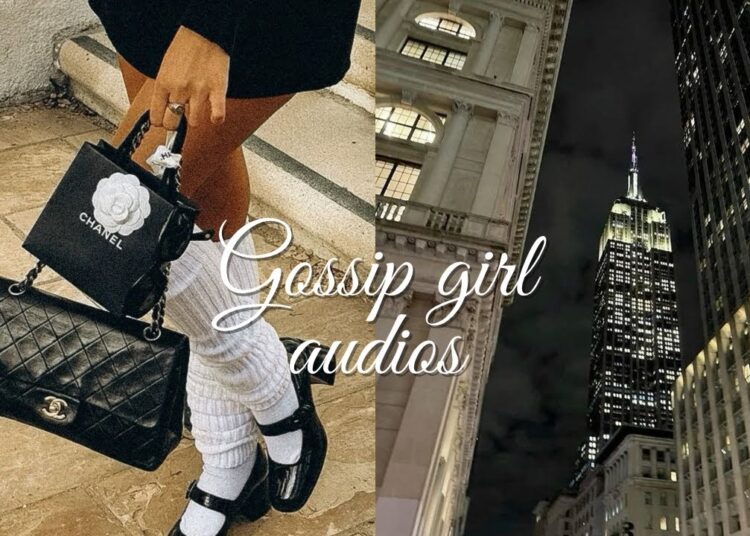 Gossip girl audios that will make you feel like a rich teenager in New York⋆˚࿔+timestamps (playlist)