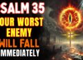 Psalm 35 Prayer: ENEMY FALLS TODAY — Breaks Witchcraft, Curses, Envy, Gossip & Evil Eye
