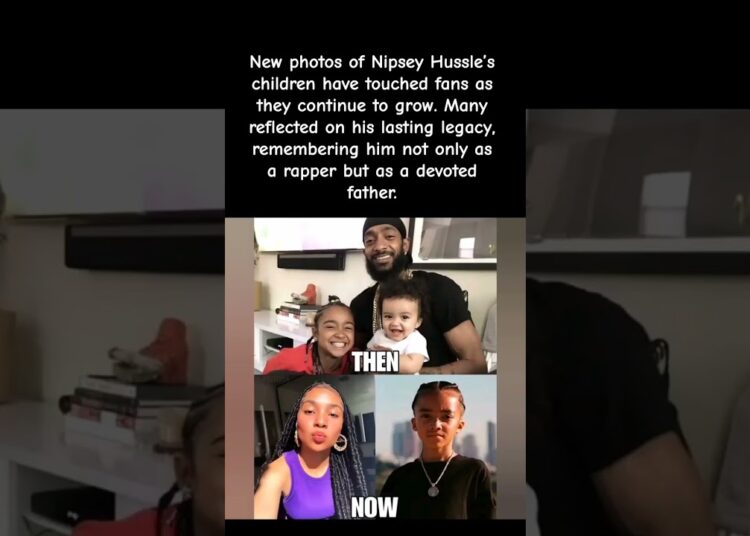 Nipsey Hussle’s Children Are Growing — And Fans Are Reflecting #celebrity