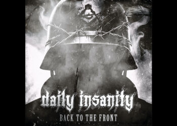 Germany's DAILY INSANITY Roar "Back To The Front" With First New Music In Four Years; Visualizer Video