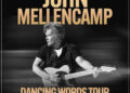John Mellencamp's 'Dancing Words Tour' will travel across North America this summer, here's how to get tickets to see the singer live. (Live Nation)