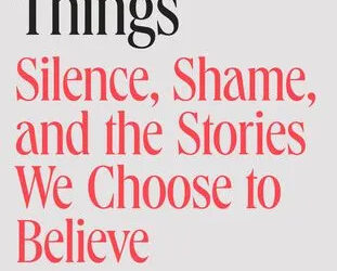 'Unspeakable Things: Silence, Shame, and the Stories We Choose to Believe' by Brooke Nevils Penguin Random House