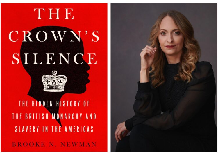 The cover of a book to the right of a photo of a woman. The book cover is red and has a silhouette of a black man's head. in white text it read "THE CROWN'S SILENCE" "THE HIDDEN HISTORY OF THE BRITISH MONARCHY AND SLAVERY IN THE AMERICAS." In black text it reads "BROOKE N. NEWMAN."