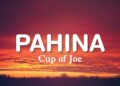 Cup of Joe – Pahina (Lyrics)