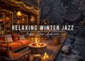 Relaxing Jazz Instrumental Music for Work, Study ⛄ Cozy Winter Porch Ambience with Smooth Jazz Music