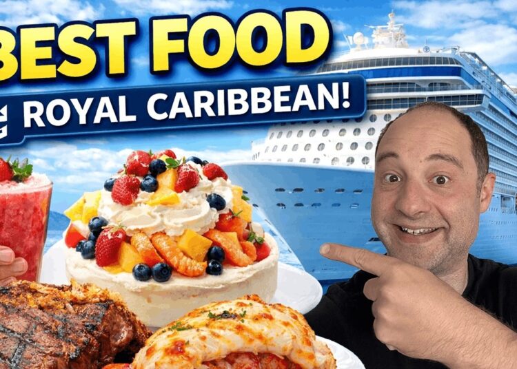 The Best Things To Eat On A Royal Caribbean Cruise