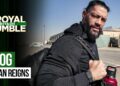 Roman Reigns before Royal Rumble win: “They begged me to come back”: Royal Rumble 2026 Vlog
