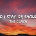 The Clash – Should I Stay or Should I Go (Lyrics)