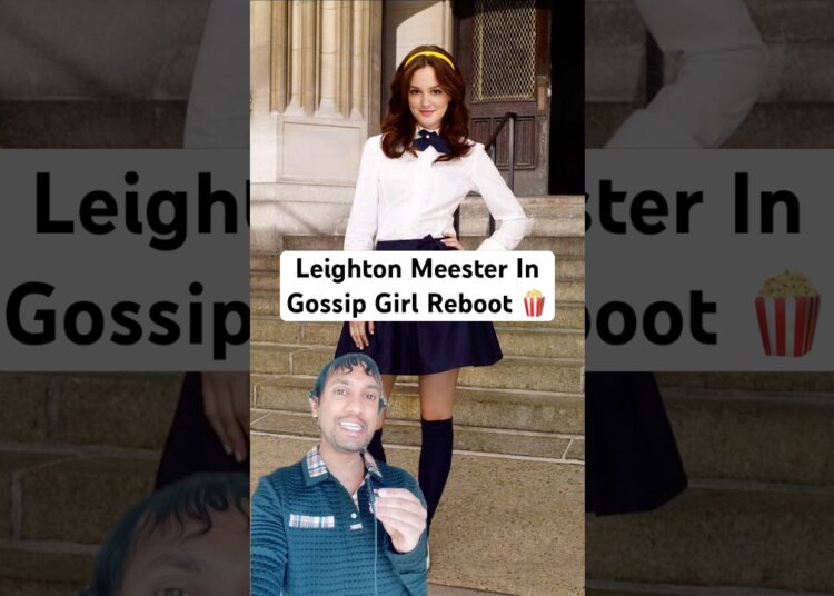 How Leighton Meester Could Join The Gossip Girl Reboot 🤯🌎🔥 #GossipGirl #BlairWaldorf
