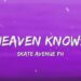 Heaven Knows – Rock Version Skate Avenue PH (Lyrics Video)
