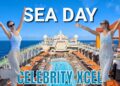 CELEBRITY XCEL FULL SEA DAY | Poolest Day Ever & Shine Night