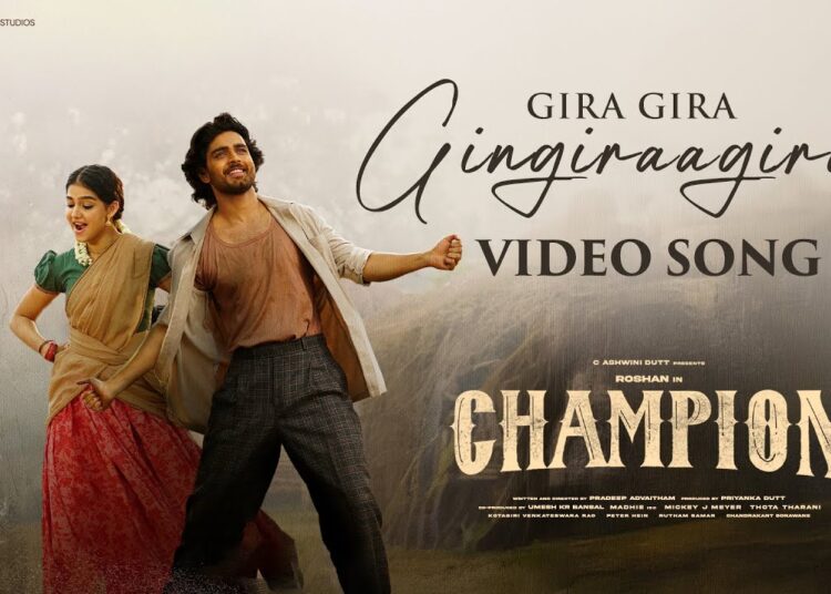 Gira Gira Gingiraagirey – Video Song | Champion | Roshan | Anaswara | Ram Miriyala | Mickey J Meyer