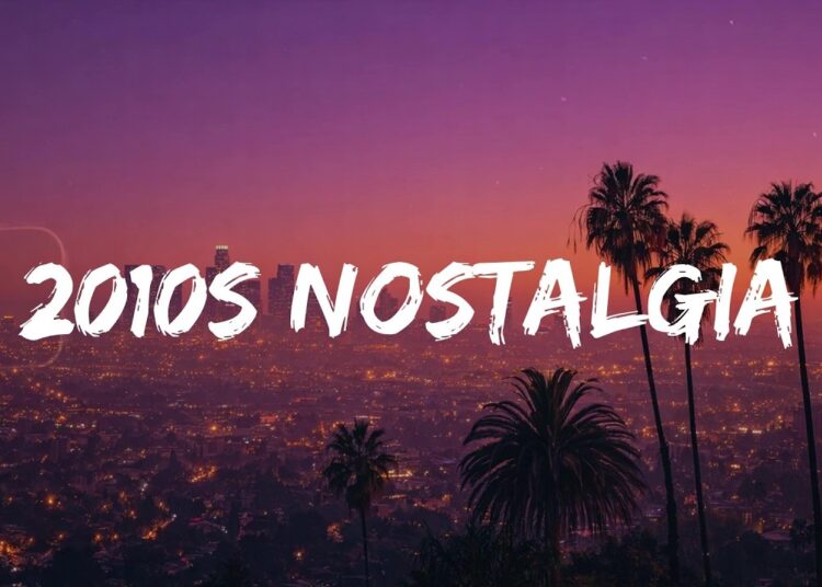 best songs of the decade 2010-2019 ~ 2010s throwback vibes mix ~ nostalgia playlist